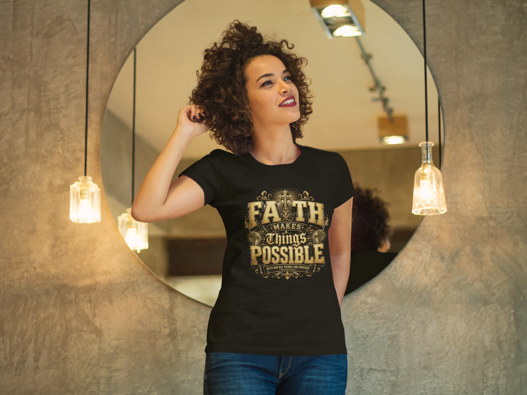 Faith Makes Things Possible — Matthew 19:26